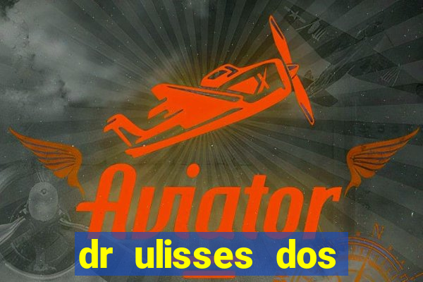 dr ulisses dos santos ortopedista